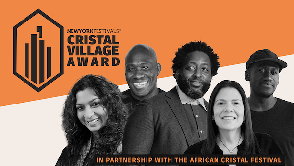 New York Festivals And The African Cristal Festival Launch The NYF Cristal Village Award